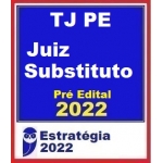 TJ PE - Juiz Substituto - Pré Edital (E 2022.2) Magistratura do Tribunal de Justiça do Estado de Pernambuco
